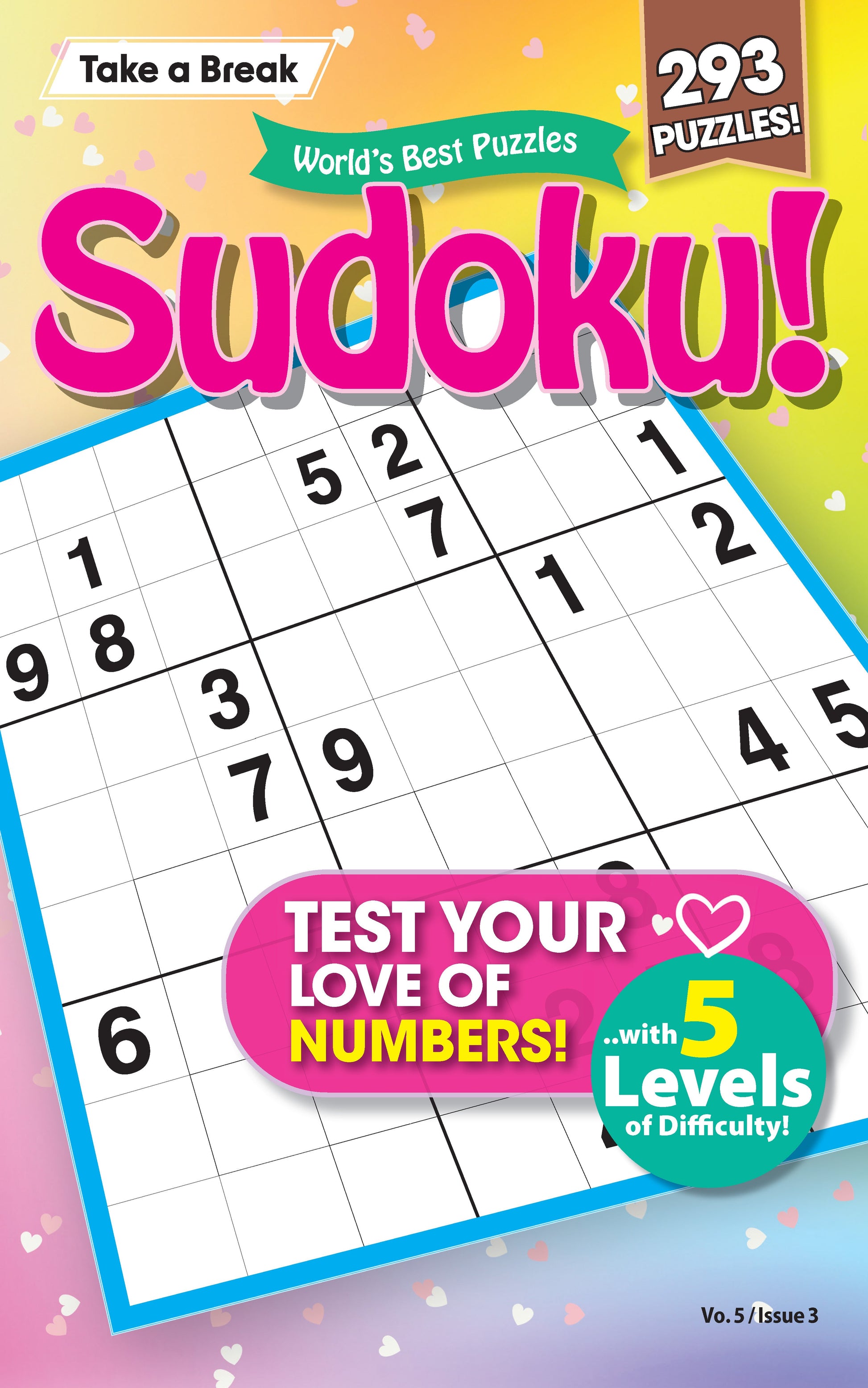 World's Best Sudoku - Test Your Love Of Numbers Vol. 5 Issue 3 - 293 Puzzles, 5 Levels Of Difficulty, Helpful Hints, Brain Challenges, Valentine's Day, Gift Idea, Relax, De-Stress, Unplug & Solve! Magazine Shop US