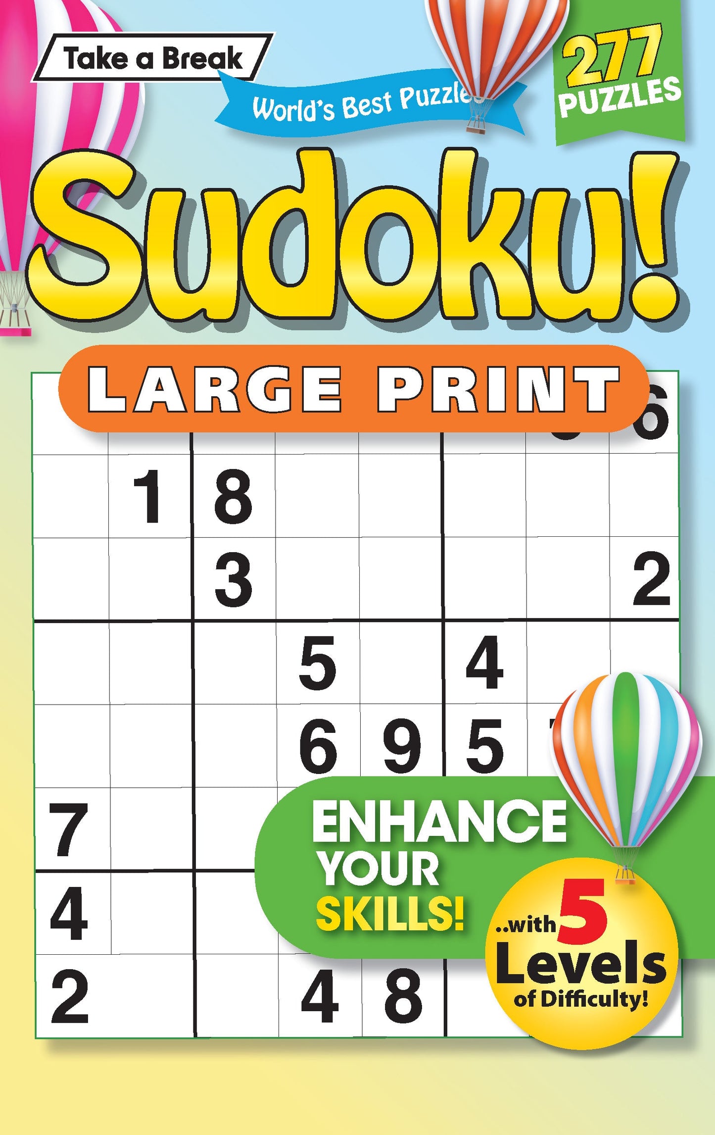 Take a Break - Sudoku 242401 Large Print: 277 Puzzles, 5 Levels Of Difficulty, Brain Challenges, Helpful Hints, Relax, Unwind, Unplug, De-Stress, Mind-Boosting Fun, Easy To Read, Solutions & Solve! Magazine Shop US