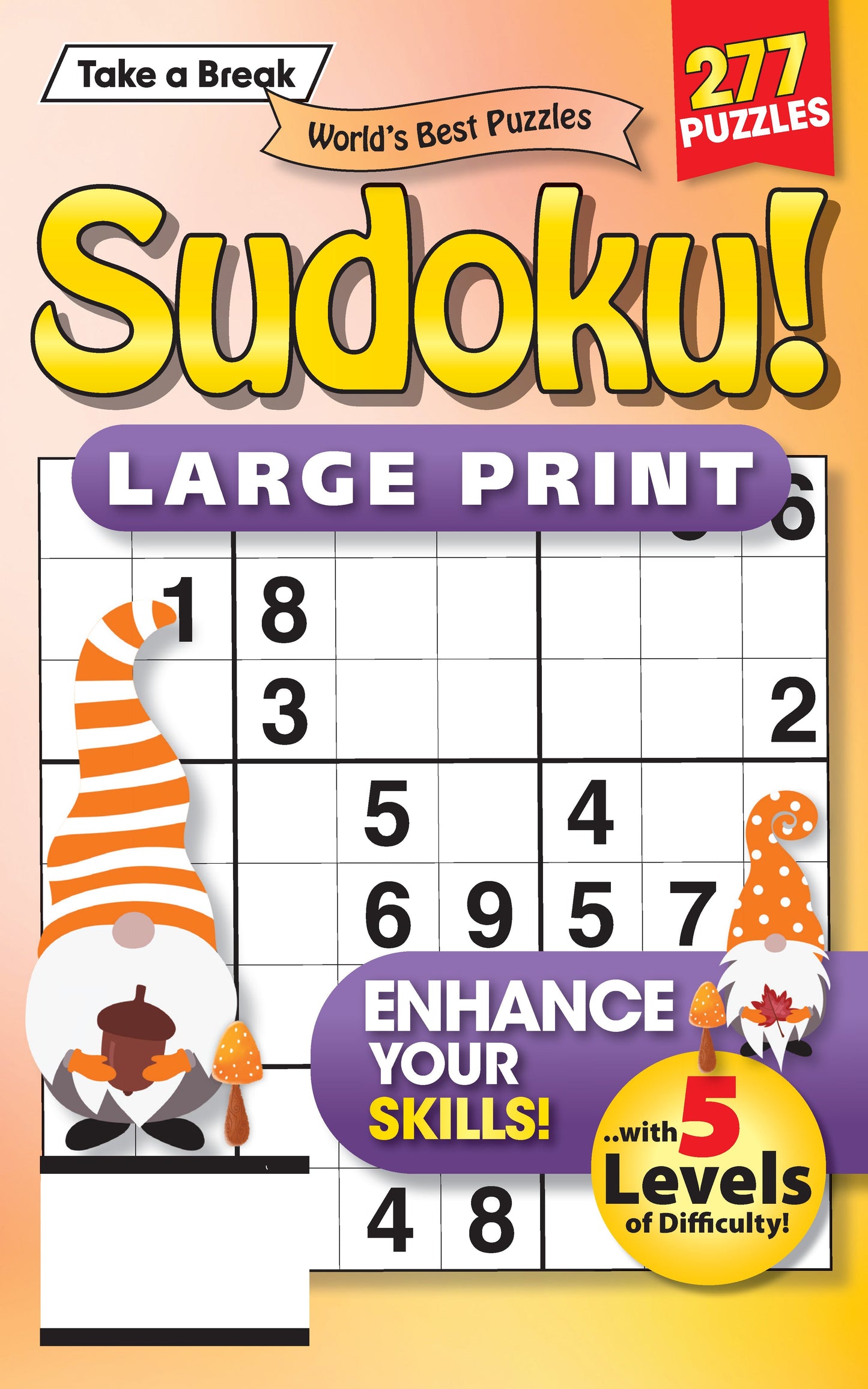 Take a Break - Sudoku 243302 Large Print: 277 Puzzles, 5 Levels Of Difficulty, Enhance Your Skills, Easy To Read, Hours Of Mind Boosting Fun, Brain Challenges, Relax, Unwind, Unplug, Sit Back & Solve! Magazine Shop US