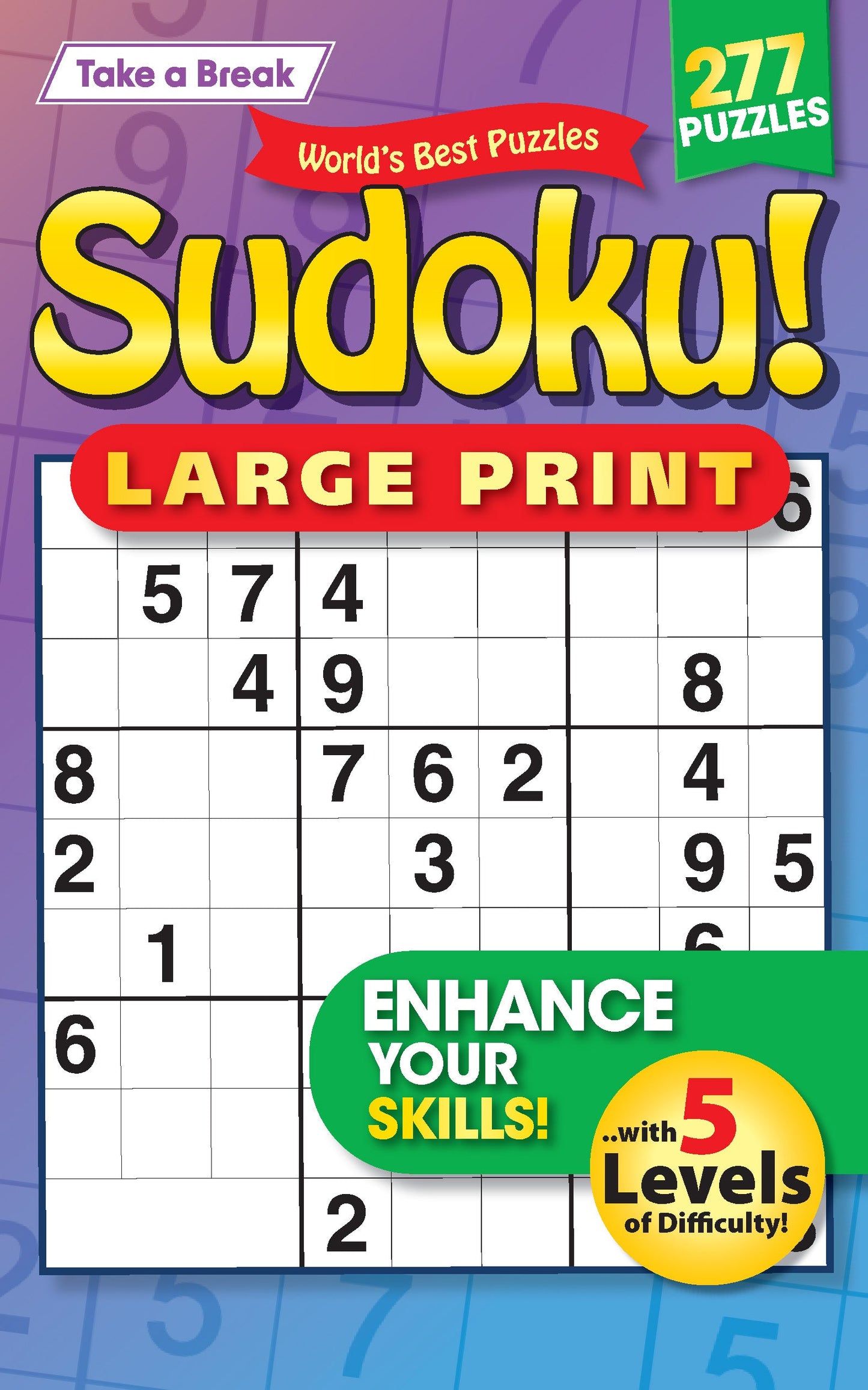 Take a Break - Sudoku 244401 Large Print: 277 Puzzles, 5 Levels Of Difficulty, Mind-Boosting Fun, Enhance Your Skills, Brain Challenges, Family Fun, Relax, Unwind, Unplug, De-Stress, Recharge & Solve! Magazine Shop US
