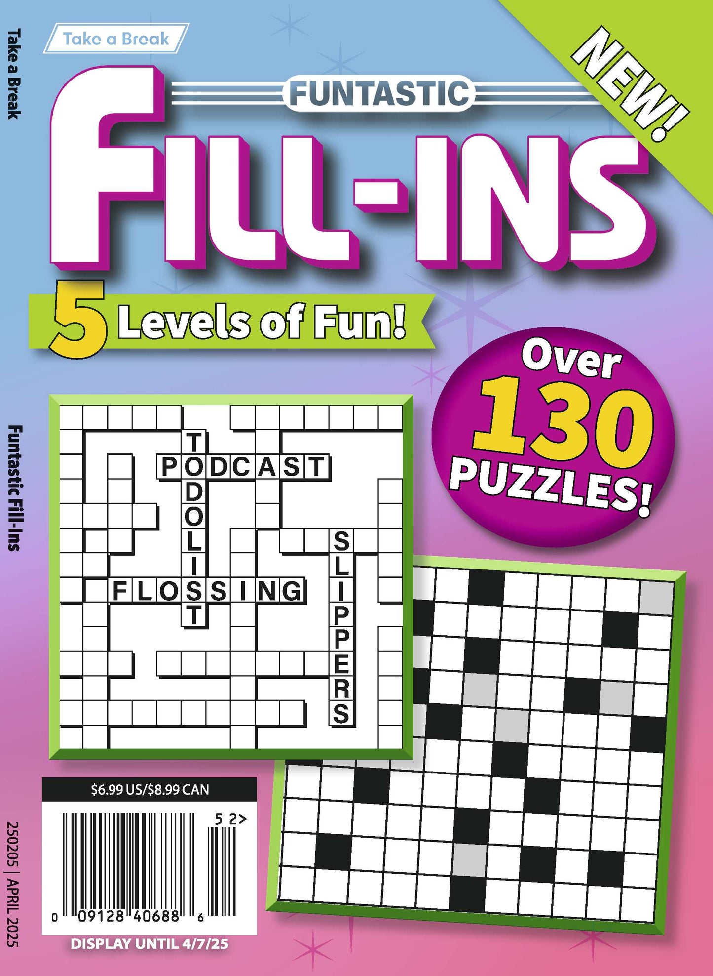 Take a Break - Funtastic Fill Ins 25.01.03: 5 Levels Of Fun, Over 130 Puzzles! Your First-Class Ticket To Unwind, Unplug, Relax & More! Magazine Shop US