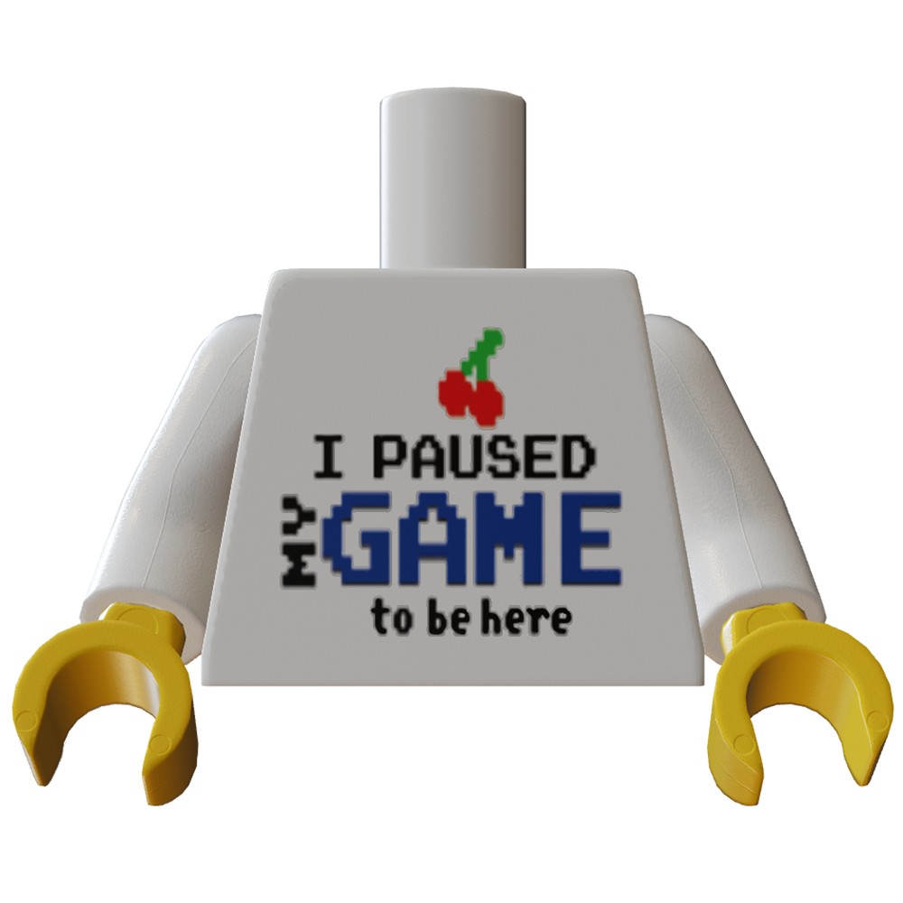 B3 Customs® Printed I Paused My Game To Be Here Minifig Torso (Gaming) made using LEGO parts B3 Customs