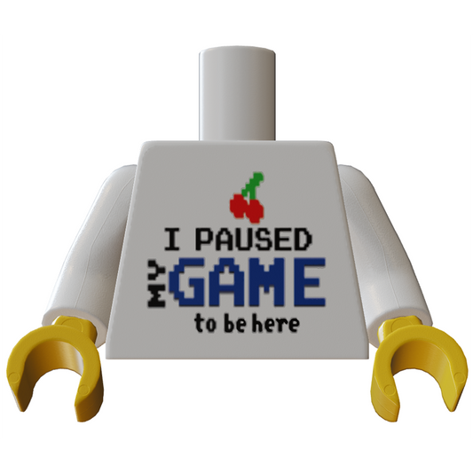 B3 Customs® Printed I Paused My Game To Be Here Minifig Torso (Gaming) made using LEGO parts B3 Customs