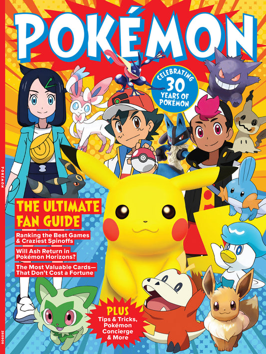Pokémon - The Ultimate Fan Guide: Celebrate The 30 Year Anniversary, Ranking Best Games & Craziest Spin-Offs, Rumors On Ash's Return In Pokémon Horizons, Most Valuable Cards, Collector Insights & More Single Copy Magazine Shop US