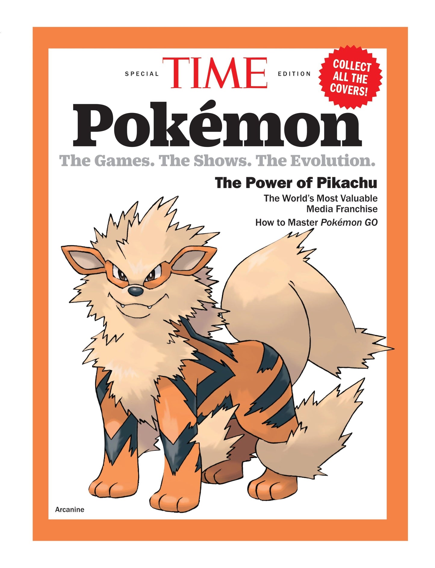 TIME Special Edition - Pokémon: The Games, The Shows, The Evolution, 25 Years Of Pokémania, The World's Most Valuable Media Franchise, How To Master Pokémon Go & More! Arcanine Magazine Shop US
