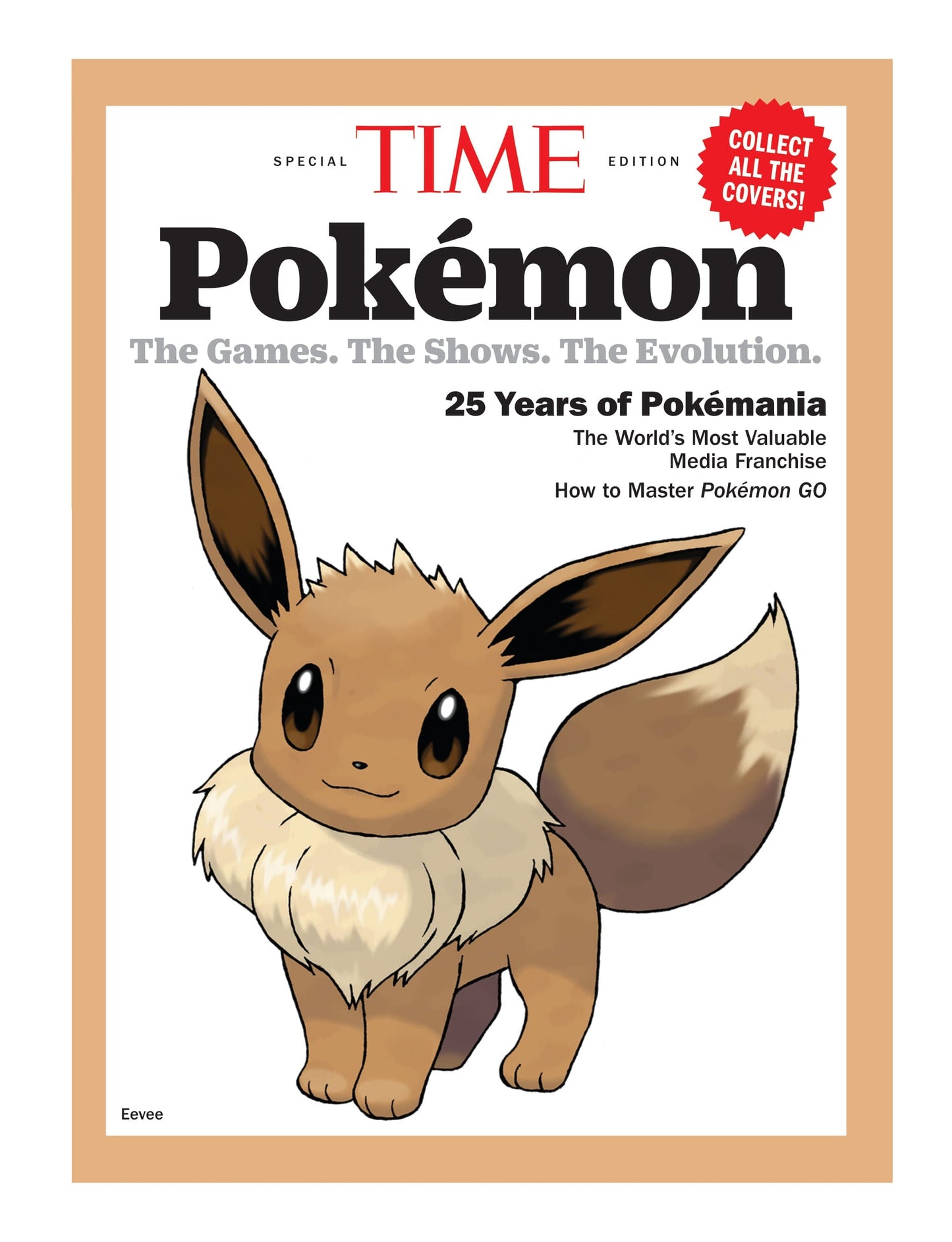 TIME Special Edition - Pokémon: The Games, The Shows, The Evolution, 25 Years Of Pokémania, The World's Most Valuable Media Franchise, How To Master Pokémon Go & More! Eevee Magazine Shop US