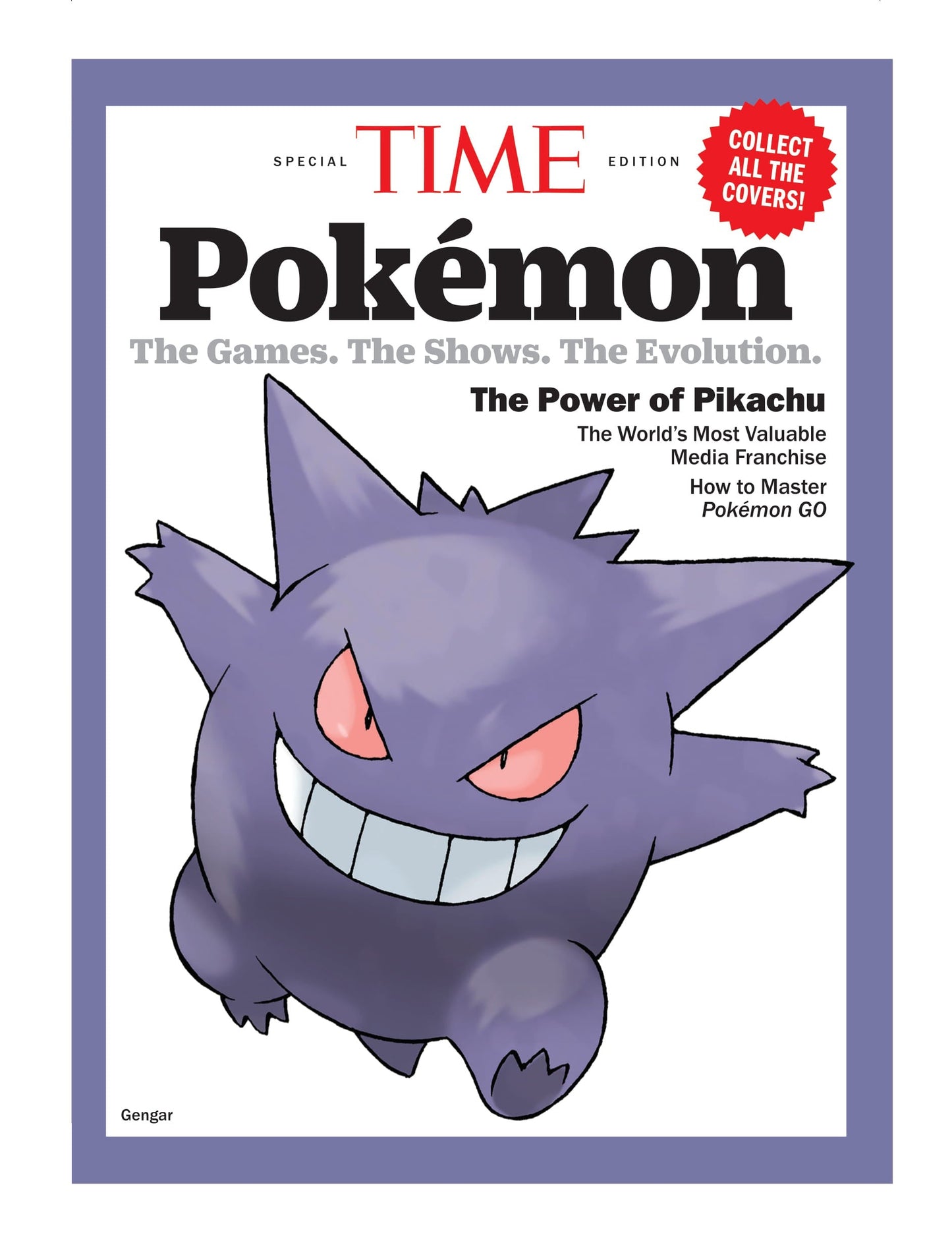 TIME Special Edition - Pokémon: The Games, The Shows, The Evolution, 25 Years Of Pokémania, The World's Most Valuable Media Franchise, How To Master Pokémon Go & More! Gengar Magazine Shop US