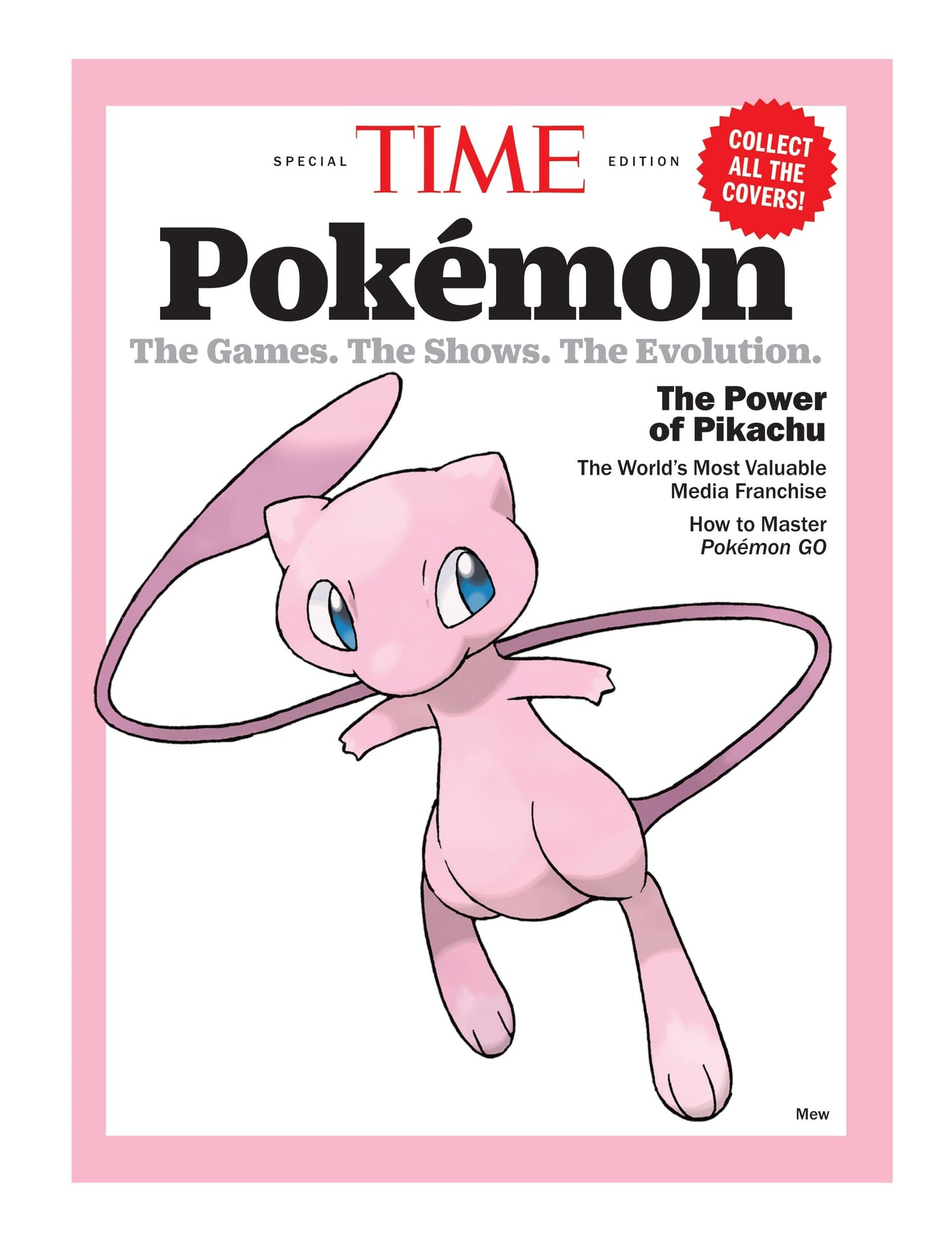 TIME Special Edition - Pokémon: The Games, The Shows, The Evolution, 25 Years Of Pokémania, The World's Most Valuable Media Franchise, How To Master Pokémon Go & More! Mew Magazine Shop US