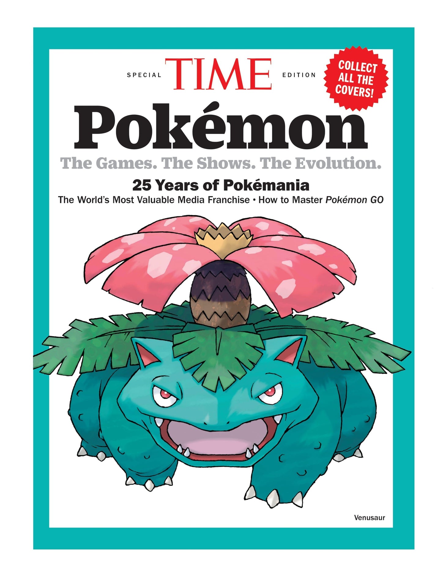 TIME Special Edition - Pokémon: The Games, The Shows, The Evolution, 25 Years Of Pokémania, The World's Most Valuable Media Franchise, How To Master Pokémon Go & More! Venusaur Magazine Shop US