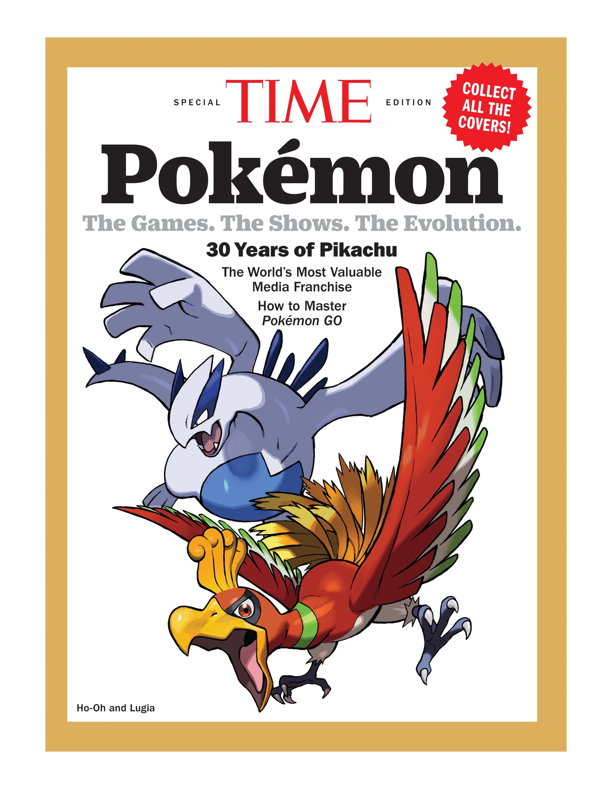 TIME Special Edition - Pokémon: 30 Years Of Pikachu, The Games, The Shows, The Evolution, The World's Most Valuable Media Franchise, Master Pokémon Go, Ho-Oh, Lugia, Mega Charizad X, Rayquaza & More! Ho-Oh and Lugia Magazine Shop US