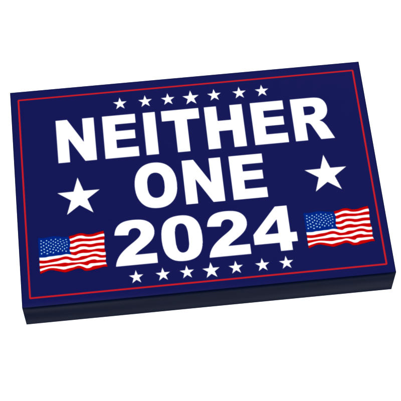 NEITHER ONE 2024 Election USA Campaign Sign (2x3 Tile) - B3 Customs B3 Customs