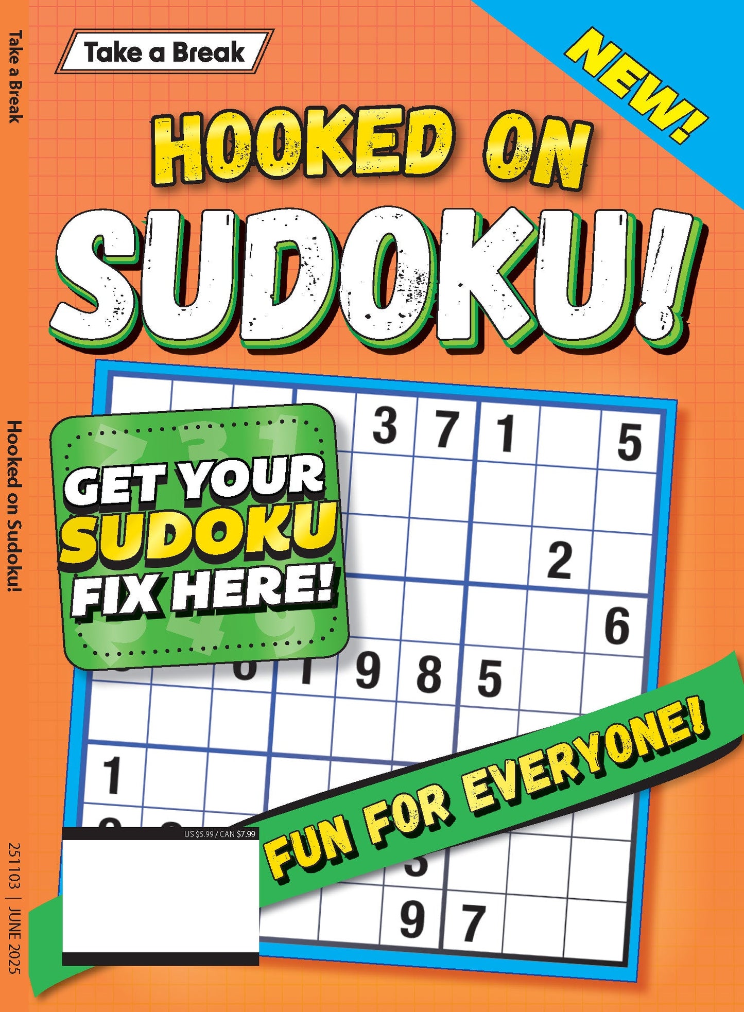 Take a Break - Hooked on Sudoku 25.03.07: Large Print, Get Your Sudoku Fix Here, Hours Of Mind-Boosting Fun & More! Magazine Shop US